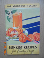 Or Vigorous Health Sunkist Recipes For Every Day - California Fruit Growers Exchange, 1937 - Américaine