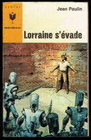 "Lorraine S'évade", De Jean PAULIN - MJ N° 302 - Anticipation - 1965. - Marabout Junior