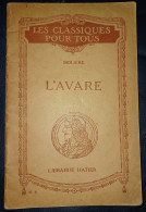 Molière - L'avare - Les Classiques Pour Tous N°4 - Hatier, Paris (1929) - Auteurs Français