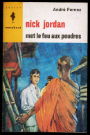 " Nick JORDAN Met Le Feu Aux Poudres", De André FERNEZ - MJ N° 284 - Espionnage - 1964. - Marabout Junior