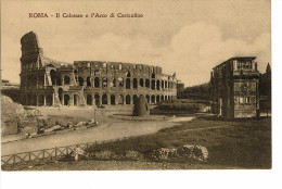 ROMA   Il Colosseo E L'Arco Di Costantino - Altare Della Patria