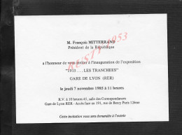 FAIRE PART  D INVITATION M. FRANÇOIS MITTERRAND PRÉSIDENT DE LA RÉPUBLIQUE EXPOSITION 1915 LES TRANCHEES GARE DE LYON : - Andere & Zonder Classificatie