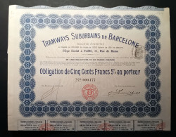 TRAMWAYS SUBURBAINS DE BARCELONE DE JOUISSANCE AU PORTEUR OBLIGATION DE 500 FRANCS 1911 - Transportmiddelen