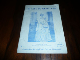 REVUE LE PAYS DE GUINGAMP 1991 N° 11 ASSOCIATION DES AMIS DU PAYS DE GUINGAMP ++ PLOUISY SIEGE DE GUINGAMP VIERGE NOIRE - Tourisme & Régions