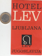 ETIQUETA - STICKER - LUGGAGE LABEL HOTEL JUGOSLAVIJA - LEV LJUBLJANA - Etiquettes D'hotels