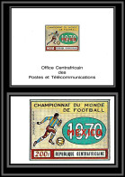 Centrafricaine 014 PA N°88 Mexico 1970 World Cup Football Soccer MNH ** + épreuve De Luxe Deluxe Proof - 1970 – Mexique