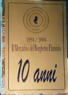 ROMA 10 ANNI  MERCATINO FLAMINIO  N2004  JT6567 - Ausstellungen