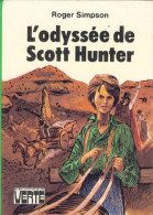 L' Odyssée De Scott Hunter - De Roger Simpson - Hachette - Bibliothèque Verte - 1979 - Bibliothèque Verte