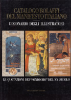 DIZIONARIO DEGLI ILLUSTRATORI - Catalogo Bolaffi Del Manifesto Italiano - 1995 - A Identifier