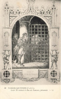 FRANCE - Plessis Lez Tours - Louis XI Visitant Le Duc De Nemours Prisonnier - LL - Carte Postale Ancienne - Autres & Non Classés