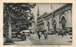 FRANCE - Aix Les Bains - La Place Des Bains Et L'Etablissement Thermal - Animé  - Carte Postale Ancienne - Aix Les Bains