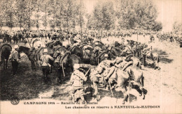 60 - CAMPAGNE 1914 - BATAILLE DE LA MARNE / LES CHASSEURS EN RESERVE à NANTEUIL LE HAUDOUIN - Nanteuil-le-Haudouin