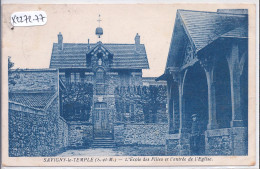 SAVIGNY-LE-TEMPLE- L ECOLE DES FILLES ET L ENTREE DE L EGLISE - Savigny Le Temple