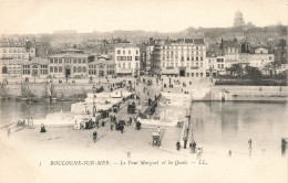 FRANCE - Boulogne Sur Mer - Le Pont Marquet Et Les Quais - Carte Postale Ancienne - Boulogne Sur Mer