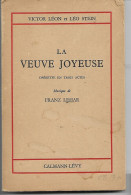 1961 LA VEUVE JOYEUSE VICTOR LEON LEO STEIN OPERETTE FRANZ LEHAR - Autori Francesi