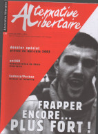 Revue ALTERNATIVE LIBERTAIRE N°120 Juillet  2003     Frapper Encore Plus Fort.. ( CAT4076 /120) - Encyclopedieën