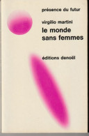 PRESENCE-DU-FUTUR N° 129 " LE MONDE SANS FEMMES  " MARTINI  DE 1970 - Présence Du Futur