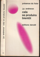 PRESENCE-DU-FUTUR N° 135 " CELA SE PRODUIRA BIENTOT  " ANDREVON  DE 1971 - Présence Du Futur