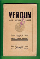 VERDUN GUIDE HISTORIQUE ILLUSTRE TEXTES PHOTOS ET PLANS GUERRE 1914 1918 EXTRAITS DES GUIDES MICHELIN EDITIONS FREMONT - War 1914-18