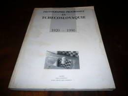 CATALOGUE DE L'EXPOSITION PHOTOS PHOTOGRAPHIE PROGRESSIVE EN TCHECOSLOVAQUIE 1920 1990 GALERIE DOISNEAU MALRAUX 1990 - Photographie