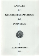 Annales Du Groupe De Numismatique De Provence. X. Autour De L'an Mil L'apogée De L'empire Byzantin - Libros & Software