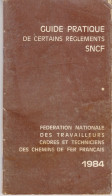 SNCF - GUIDE PRATIQUE DE CERTAINS REGLEMENTS - 1984, Petit  Guide De 90 Pages - Ferrocarril