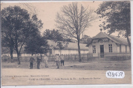 CAMP DE CHALONS- ECOLE NORMALE DE TIR- LE BUREAU DE SERVICE - Camp De Châlons - Mourmelon