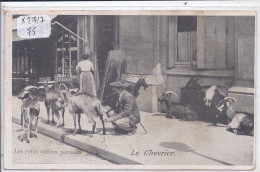 PARIS- LES PETITS METIERS PARISIENS- LE CHEVRIER- - Artisanry In Paris