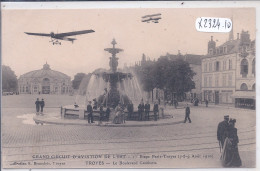 TROYES- CIRCUIT D AVIATION DE L EST- 1 ERE ETAPE PARIS-TROYES- AOUT 1910- LES AVIONS AU DESSUS DU BLD GAMBETTA- - Troyes