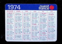 Calendrier Petit Format, 1974, Journal OUEST FRANCE, 2 Scans - Kleinformat : 1971-80