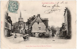 76. NEUFCHATEL-EN-BRAY. Grande Rue Fauuse-Porte Et Rue Des Tanneurs - Neufchâtel En Bray