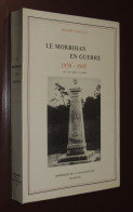 R. LEROUX - Le MORBIHAN En Guerre  1939-1945 - Bretagne