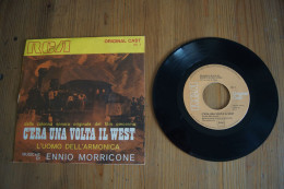 C ERA UNA VOLTA IL WEST ENNIO MORRICONE SP ITALIEN DU FILM IL ETAIT UNE FOIS DANS L OUEST 1972 - Soundtracks, Film Music