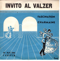 °°° 595) 45 GIRI - ROBERT GROAN - INVITO AL VALZER - FASCINATION / CHARMAINE °°° - Other - Italian Music
