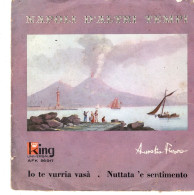 °°° 596) 45 GIRI - NAPOLI D'ALTRI TEMPI - AURELIO FIERRO - IO TE VURRIA VASA' / NUTTATA E SENTIMENTO °°° - Altri - Musica Italiana