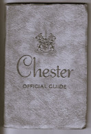 CHESTER (UK) Official Guide. 11th Edition (ca 1920, Not Dated. 122 P. 13x19 Cm. - Europe