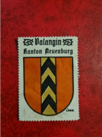 Timbre Erinnophilie  VIGNETTTE  LINCK BLASON VALANGIN  KANTON NEUENBURG - Erinnofilia