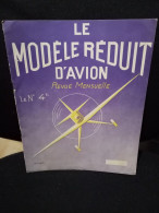 Revue Le Modèle Réduit D'avion N° 28 Février 1939. - Literatura & DVD