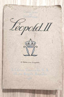 Livre Ancien - Léopold II - Comte Louis De Lichtevelde - 4ème édition - L'édition Universelle S.A. - 1935 - Geschiedenis