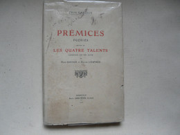 PREMICES Poésies Suivies De LES QUATRE TALENTS Comédie En Un Acte - EXEMPLAIRE N°35 Sur Hollande - Félix GARDAIR 1917 - Auteurs Français