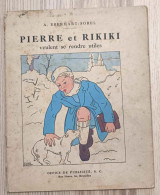 Pierre Et Rikiki - Livre Pour Enfant - A. Eberhart Sorel - Illustration Flag & Scoup - Märchen