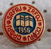 SRFRJ ZRFDJ SSFRJ 1956 Yugoslavia Pin - Administrations