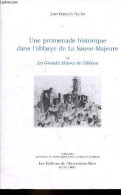 Une Promenade Historique Dans L'abbaye De La Sauve-Majeure Ou Les Grandes Heures De L'abbaye - Collection Archives Et Ch - Aquitaine