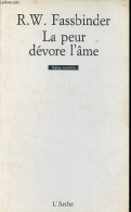 La Peur Dévore L'âme - Collection Scène Ouverte. - Fassbinder Rainer Werner - 1992 - Andere & Zonder Classificatie