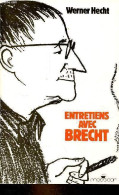 Entretiens Avec Brecht. - Hecht Werner - 1988 - Autres & Non Classés