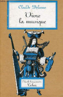 Vivre La Musique - Collection " L'école Buissonnière ". - Delarue Claude - 1978 - Musik