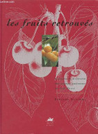 Les Fruits Retrouvés - Histoire Et Diversité Des Espèces Anciennes Du Sud-Ouest - Dédicace De L'auteur. - Leterme Evelyn - Livres Dédicacés