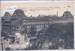 PARIS- ENSEMBLE DE LA PLACE DE LA REPUBLIQUE ET L HOTEL MODERNE - Cafés, Hôtels, Restaurants