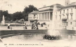 FRANCE - Tours - Le Palais De Justice Et Les Jets D'eau - LL - Animé - Carte Postale Ancienne - Tours