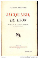 C1 Poncetton JACQUARD DE LYON Preface MAURRAS 1943 Epuise PORT INCLUS France - Rhône-Alpes